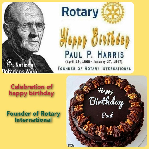 Celebration of Paul P. Harris Birthday on 19th April