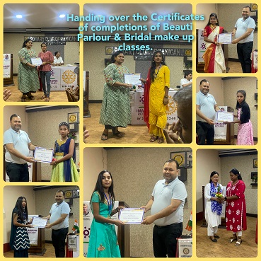 Vocational Service Project—Handing over the certificate of completion to all the participants of Beauty Parlour & Bridal make up Classes undertaken by our club.